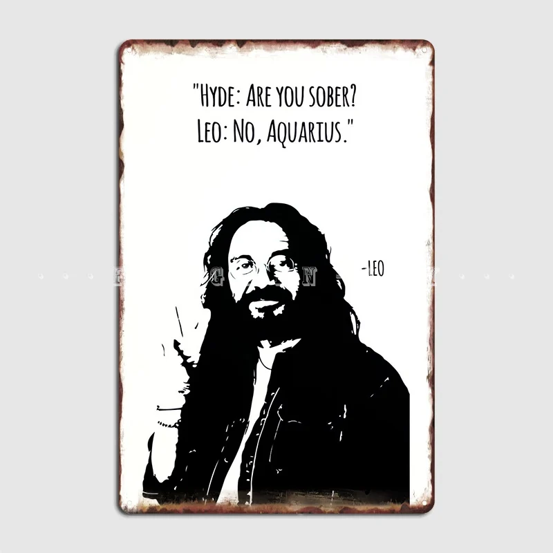 That 70s Show Leo Quote Metal Plaque Poster Vintage Pub Wall Plaque Cinema Tin Sign Posters
That 70s Show Leo Quote Metal Plaque Poster Vintage Pub Wall Plaque Cinema Tin Sign Posters