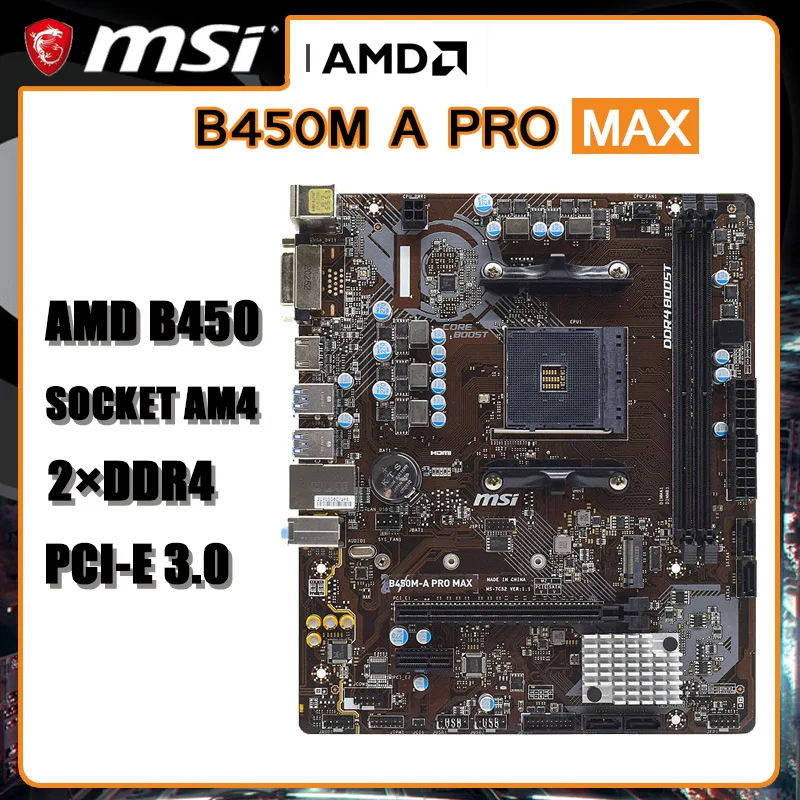 Socket AM4 Motherboard MSI B450M A PRO MAX AM4 Motherboard DDR4 32GB AMD B450 PCI-E 3.0 USB3.2 HDMI Micro ATX For RYZEN 3 4100
Socket AM4 Motherboard MSI B450M A PRO MAX AM4 Motherboard DDR4 32GB AMD B450 PCI-E 3.0 USB3.2 HDMI Micro ATX For RYZEN 3 4100