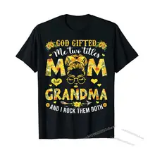 God Gifted Me Two Titles Mom and Grandma Happy Mothers Day T-Shirt Gifts Aesthetic Sunflower Floral Printed Graphic Tee Tops