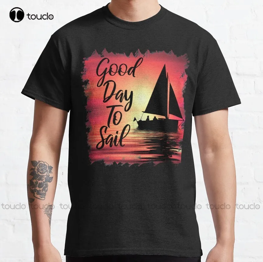 Good Day To Sail Classic T-Shirt Men'S Shirts Custom Aldult Teen Unisex Digital Printing Tee Shirt Fashion Funny Xs-5Xl Classic
Good Day To Sail Classic T-Shirt Men'S Shirts Custom Aldult Teen Unisex Digital Printing Tee Shirt Fashion Funny Xs-5Xl Classic