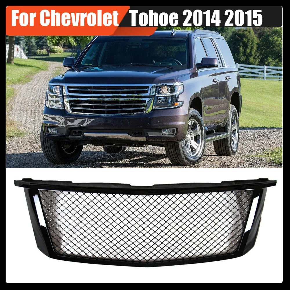 Front Bumper Grill Hood Grille Auto Racing Car Grills High Quality Direct Replacement Grille For Chevrolet Tohoe 2014 2015
Front Bumper Grill Hood Grille Auto Racing Car Grills High Quality Direct Replacement Grille For Chevrolet Tohoe 2014 2015