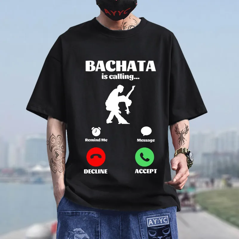 Bachata Dance Is Calling Birthday Funny Unisex Graphic Fashion New Cotton Short Sleeve T Shirts O-Neck Salsa Dancing T-shirt
Bachata Dance Is Calling Birthday Funny Unisex Graphic Fashion New Cotton Short Sleeve T Shirts O-Neck Salsa Dancing T-shirt