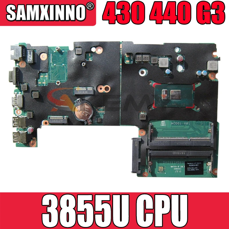 830934-001 830934-501 830934-601 FOR HP ProBook 430 440 G3 X61 laptop motherboard DA0X61MB6G0 DDR3 3855U 100% fully tested
830934-001 830934-501 830934-601 FOR HP ProBook 430 440 G3 X61 laptop motherboard DA0X61MB6G0 DDR3 3855U 100% fully tested