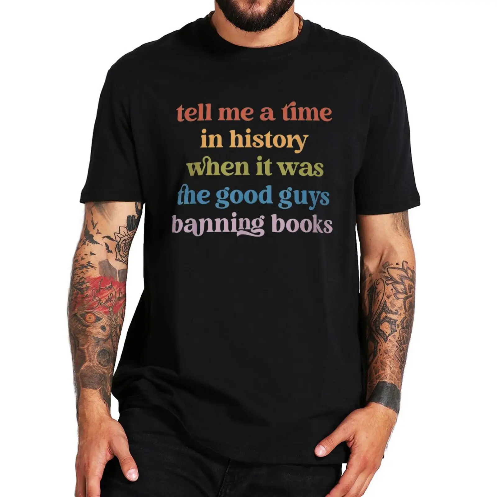 

Tell Me A Time In History When It Was Good Banning Book T Shirt Retro Books Lovers Gift Tshirts EU Size 100% Cotton Unisex Tops