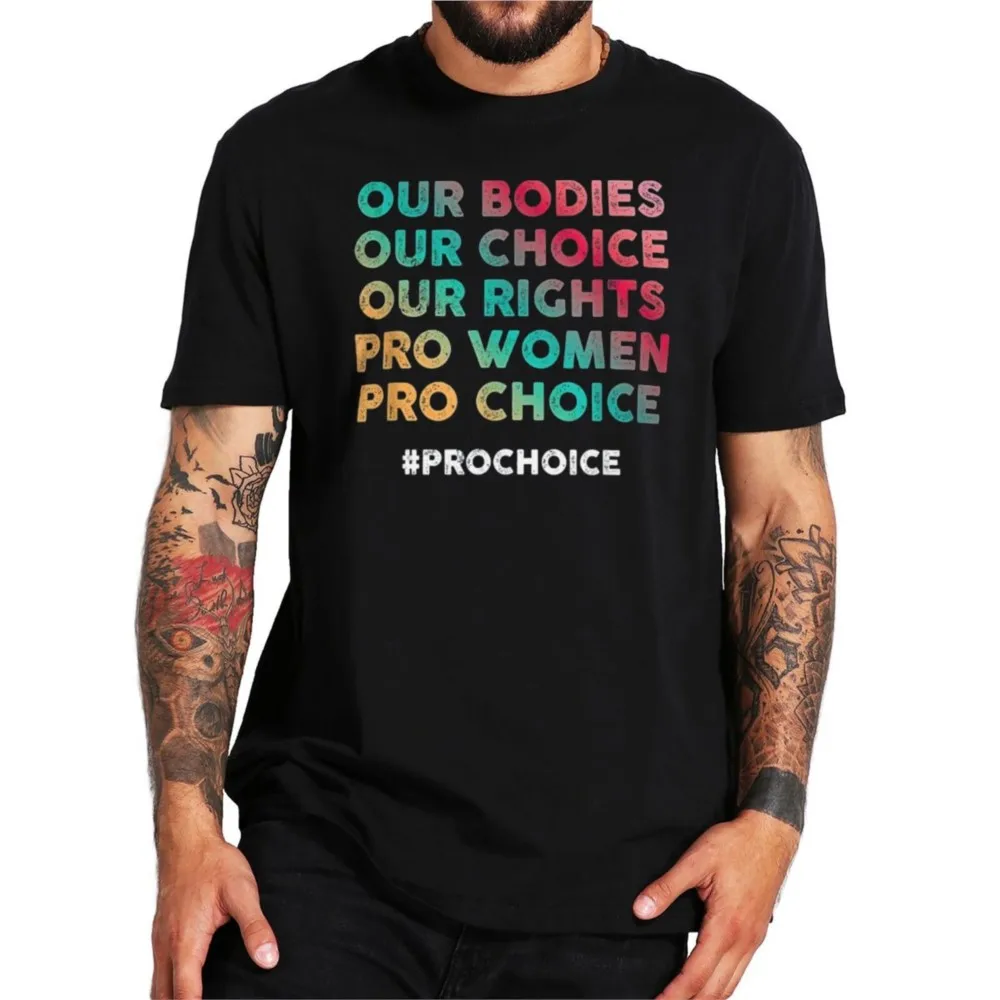 Retro Our Bodies Our Choice Our Rights Pro Women T-Shirt Protect Reproductive Freedom Gift Tee Summer Cotton T Shirt EU Size
Retro Our Bodies Our Choice Our Rights Pro Women T-Shirt Protect Reproductive Freedom Gift Tee Summer Cotton T Shirt EU Size
