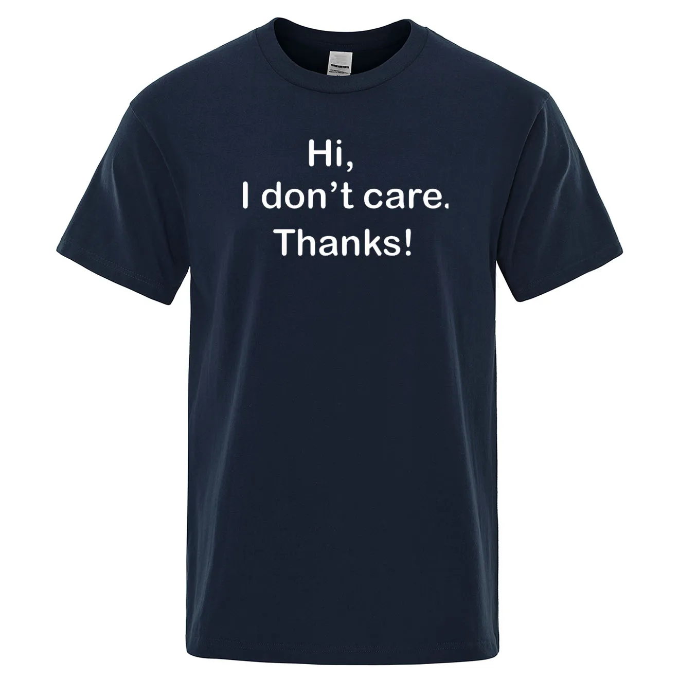 Hi I Don't Care Thanks Letters Print Men T-Shirt 2021 New Summer Cotton Tee shirt High Quality Casual Tshirt Loose Hot Sale Tops
Hi I Don't Care Thanks Letters Print Men T-Shirt 2021 New Summer Cotton Tee shirt High Quality Casual Tshirt Loose Hot Sale Tops