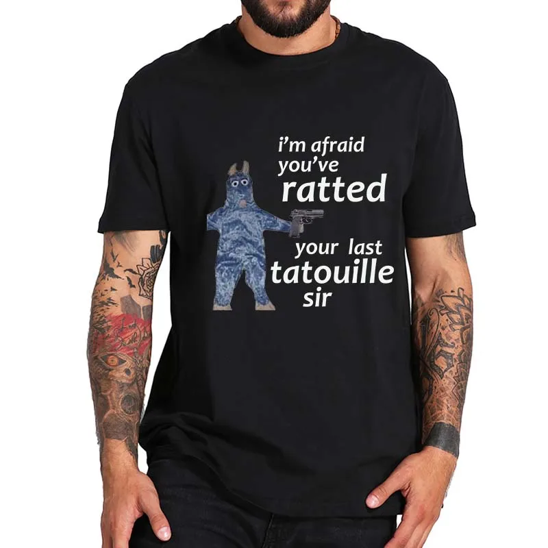 I’m Afraid You've Ratted Your Last Tatouille Sir T Shirt Funny Mouse Mee Tee Tops For Men Women EU Size Pure Cotton Tshirt
I’m Afraid You've Ratted Your Last Tatouille Sir T Shirt Funny Mouse Mee Tee Tops For Men Women EU Size Pure Cotton Tshirt
