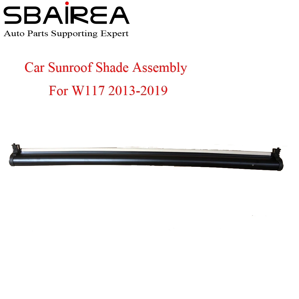 SBAIREA Car Sunroof Shade Assembly For Mercedes Benz W117 Electric Sun Shade Curtain Grey Beige Black 2013-2019 Car Accessories
SBAIREA Car Sunroof Shade Assembly For Mercedes Benz W117 Electric Sun Shade Curtain Grey Beige Black 2013-2019 Car Accessories