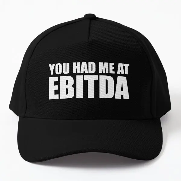 

You Had Me At Ebitda Baseball Cap Hat Outdoor Mens Bonnet Hip Hop Printed Sun Snapback Black Casual Solid Color Czapka