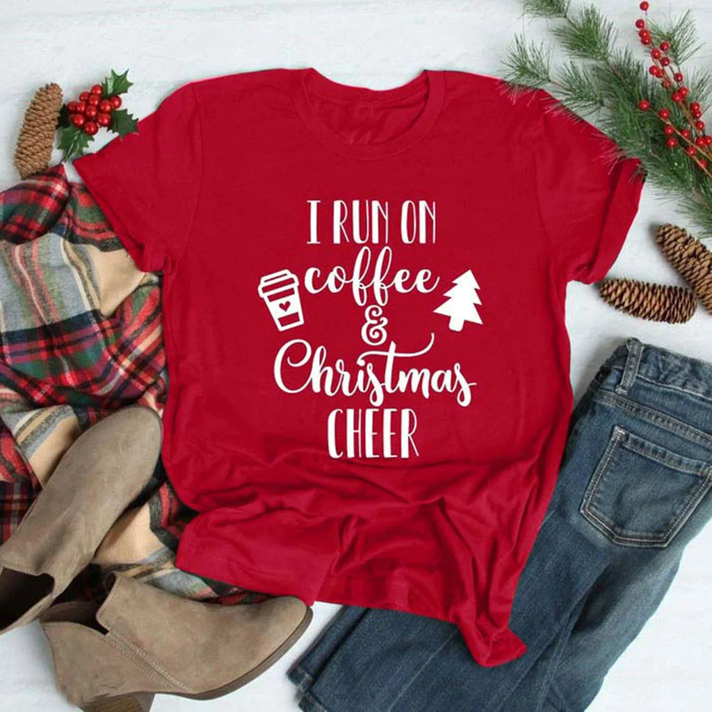 

I Run On Coffee Christmas Cheer Print Women's T-shirt 2020 Christmas Holiday Tshirt Tops Clothes Cute Winter Graphic Gift tees