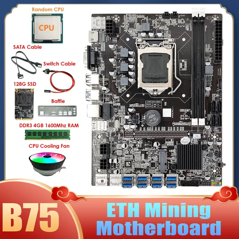 

Материнская плата для майнинга B75 8USB ETH + CPU + DDR3 4 Гб RAM + 128G SSD + вентилятор + SATA кабель + коммутационный кабель + перегородка B75 материнская плата для майнинга