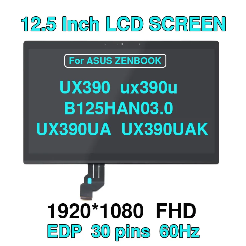 For ASUS ZENBOOK UX390 ux390u UX390UA UX390UAK B125HAN03.0 Laptop Complete LCD Screen Panel Upper Half LCD Assembly
For ASUS ZENBOOK UX390 ux390u UX390UA UX390UAK B125HAN03.0 Laptop Complete LCD Screen Panel Upper Half LCD Assembly