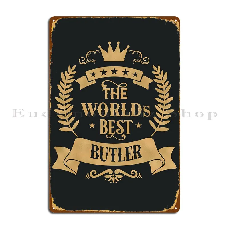 World Best Butler Metal Sign Cinema Plaques Pub Customized Plaques Tin Sign Poster
World Best Butler Metal Sign Cinema Plaques Pub Customized Plaques Tin Sign Poster