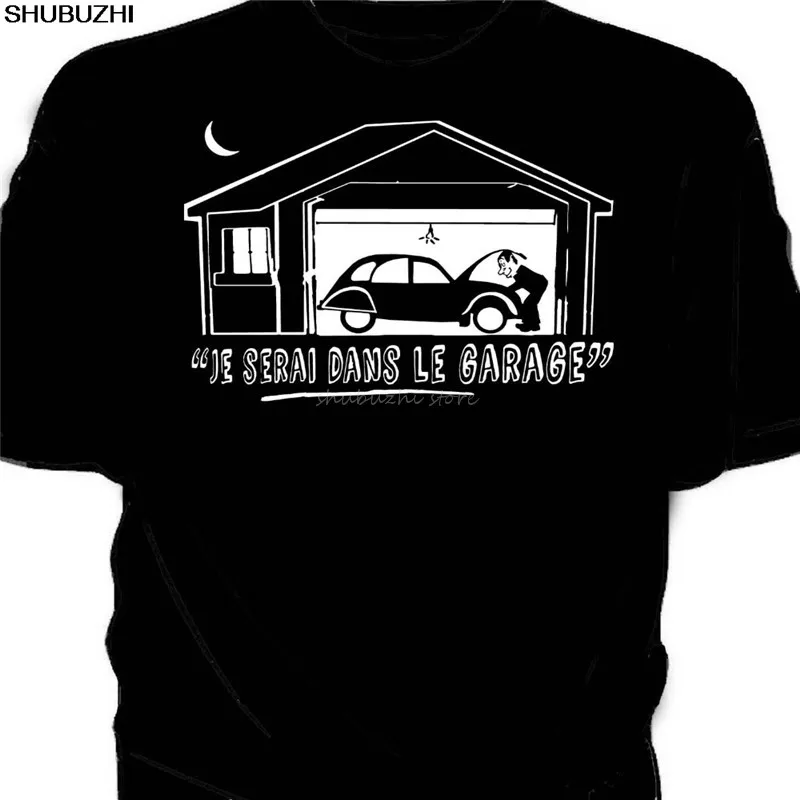 shubuzhi New Arrival Men T Shirt Quality Funny Man Cotton I'Ll Be In The Garage Classic Car T-Shirt 2Cv Tee Shirt sbz4380
shubuzhi New Arrival Men T Shirt Quality Funny Man Cotton I'Ll Be In The Garage Classic Car T-Shirt 2Cv Tee Shirt sbz4380