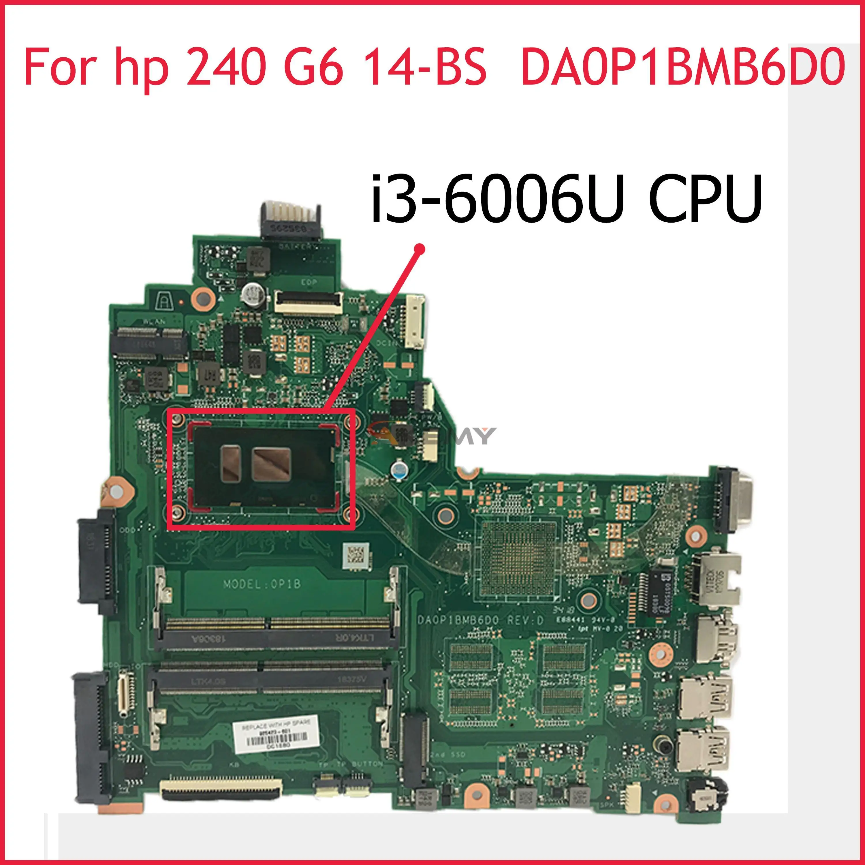 Akemy For HP 240 G6 14-bs laptop motherboard SR2UW i3-6006U CPU L06727-001 925423-601 925423-001 DA0P1BMB6D0 Mainboard
Akemy For HP 240 G6 14-bs laptop motherboard SR2UW i3-6006U CPU L06727-001 925423-601 925423-001 DA0P1BMB6D0 Mainboard