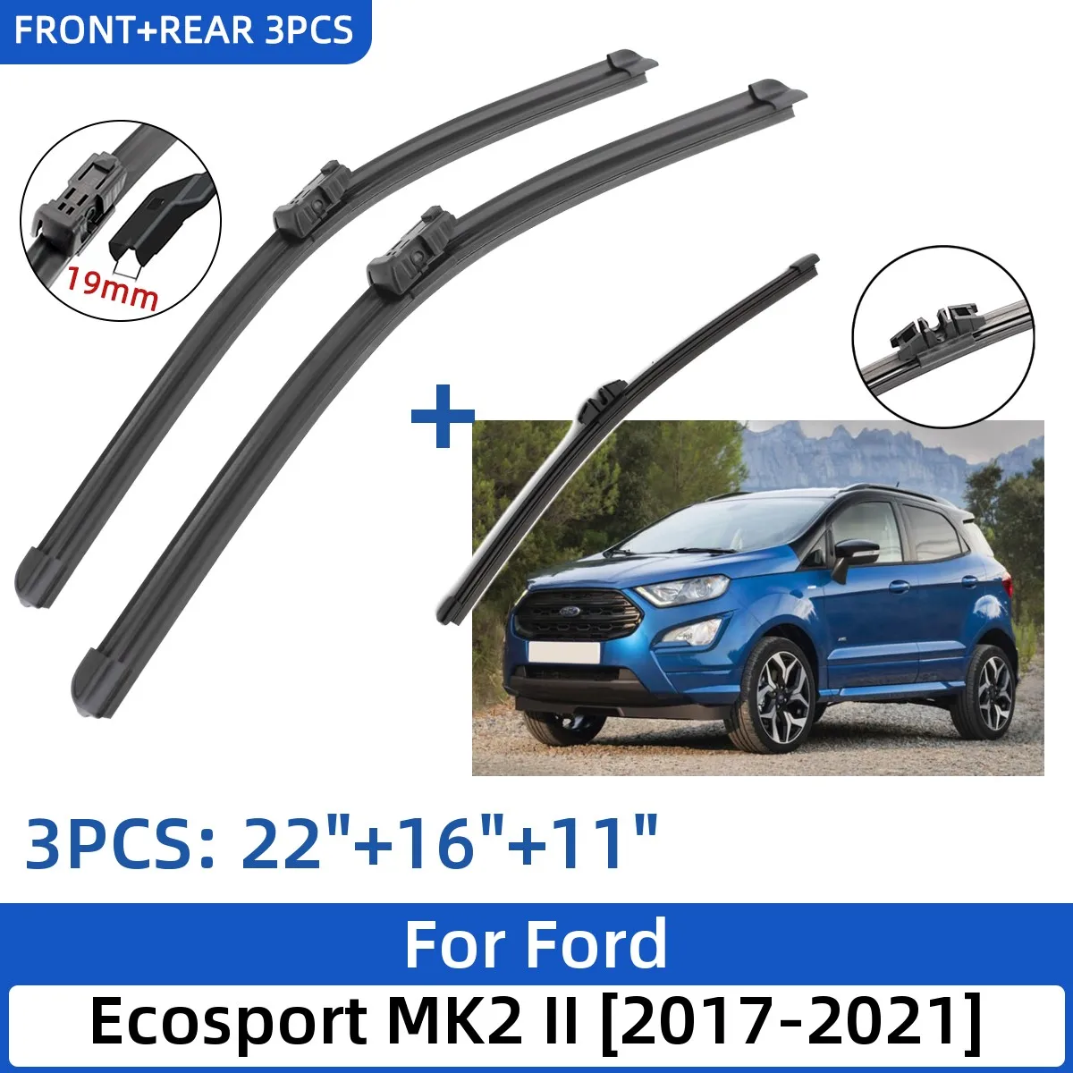 For Ford Ecosport MK2 II 2017-2021 22"+16"+11" Front Rear Wiper Blades Windshield Windscreen Window Cutter Accessories 2020 2021
For Ford Ecosport MK2 II 2017-2021 22"+16"+11" Front Rear Wiper Blades Windshield Windscreen Window Cutter Accessories 2020 2021