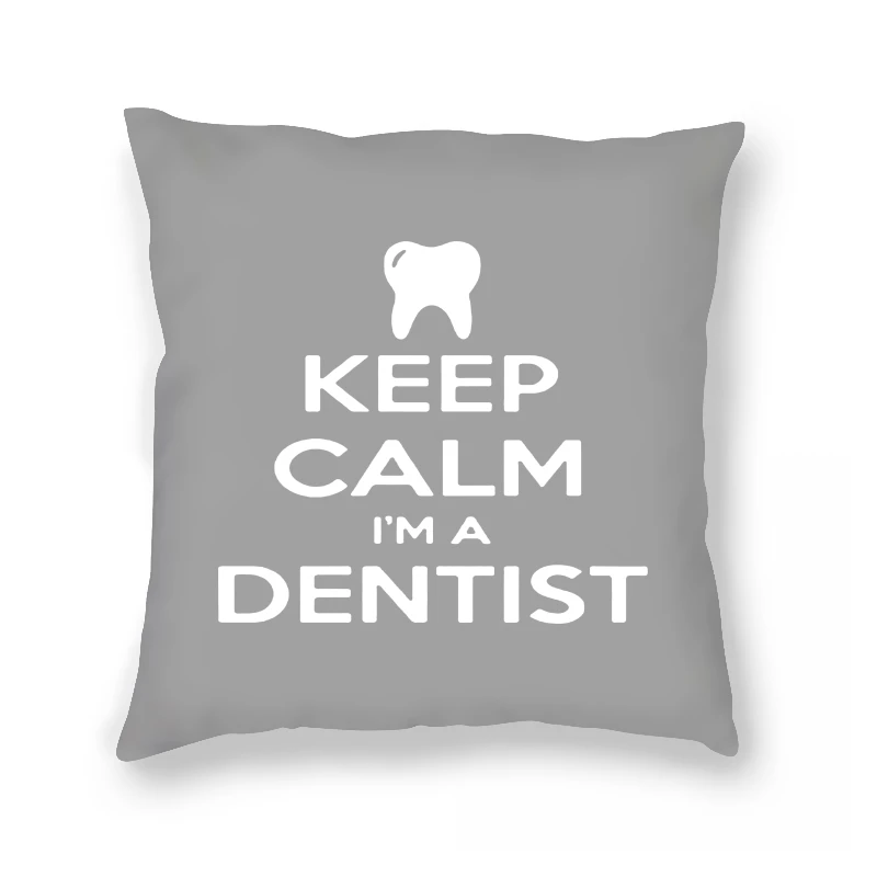 Keep Calm I'm A Dentist Casual Pillow Case Funny Birthday Gift For Dentist Dental 
Keep Calm I'm A Dentist Casual Pillow Case Funny Birthday Gift For Dentist Dental