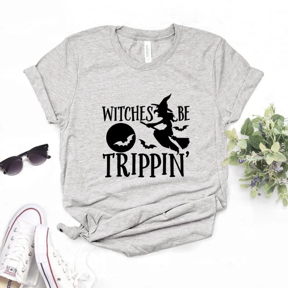 

Witches Be Trippin Print Women Tshirts Cotton Casual Funny t Shirt For Lady Yong Girl Top Tee Hipster T711