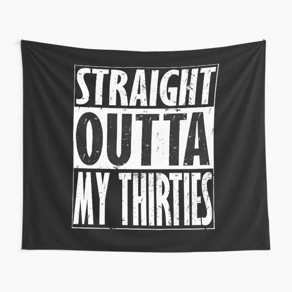Straight Outta My Thirties Tapestry Decor Towel Wall Beautiful Blanket Living Bedspread Mat Art Home Room Yoga Printed Hanging
Straight Outta My Thirties Tapestry Decor Towel Wall Beautiful Blanket Living Bedspread Mat Art Home Room Yoga Printed Hanging