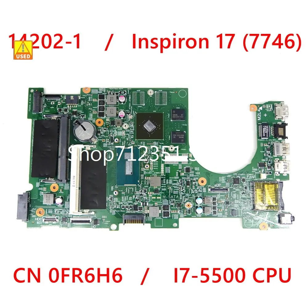 14202-1 Φ GT845M 2G Φ для DELL Inspiron 17 (7746) Материнская плата ноутбука i7-5500CPU CN FR6H6 протестирована
14202-1 Φ GT845M 2G Φ для DELL Inspiron 17 (7746) Материнская плата ноутбука i7-5500CPU CN FR6H6 протестирована