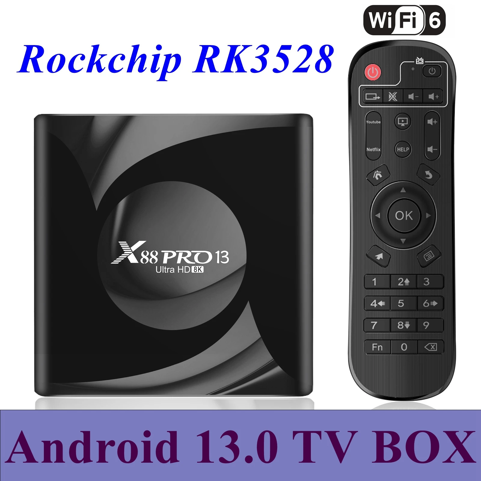 Android 13.0 TV Box X88 Pro 13 RK3528 Quad Core 2G/16G 4G/32G 64G 2.4G 5G Dual WIFI 6 BT5.0 H.265 8K UHD Smart Media Player
Android 13.0 TV Box X88 Pro 13 RK3528 Quad Core 2G/16G 4G/32G 64G 2.4G 5G Dual WIFI 6 BT5.0 H.265 8K UHD Smart Media Player