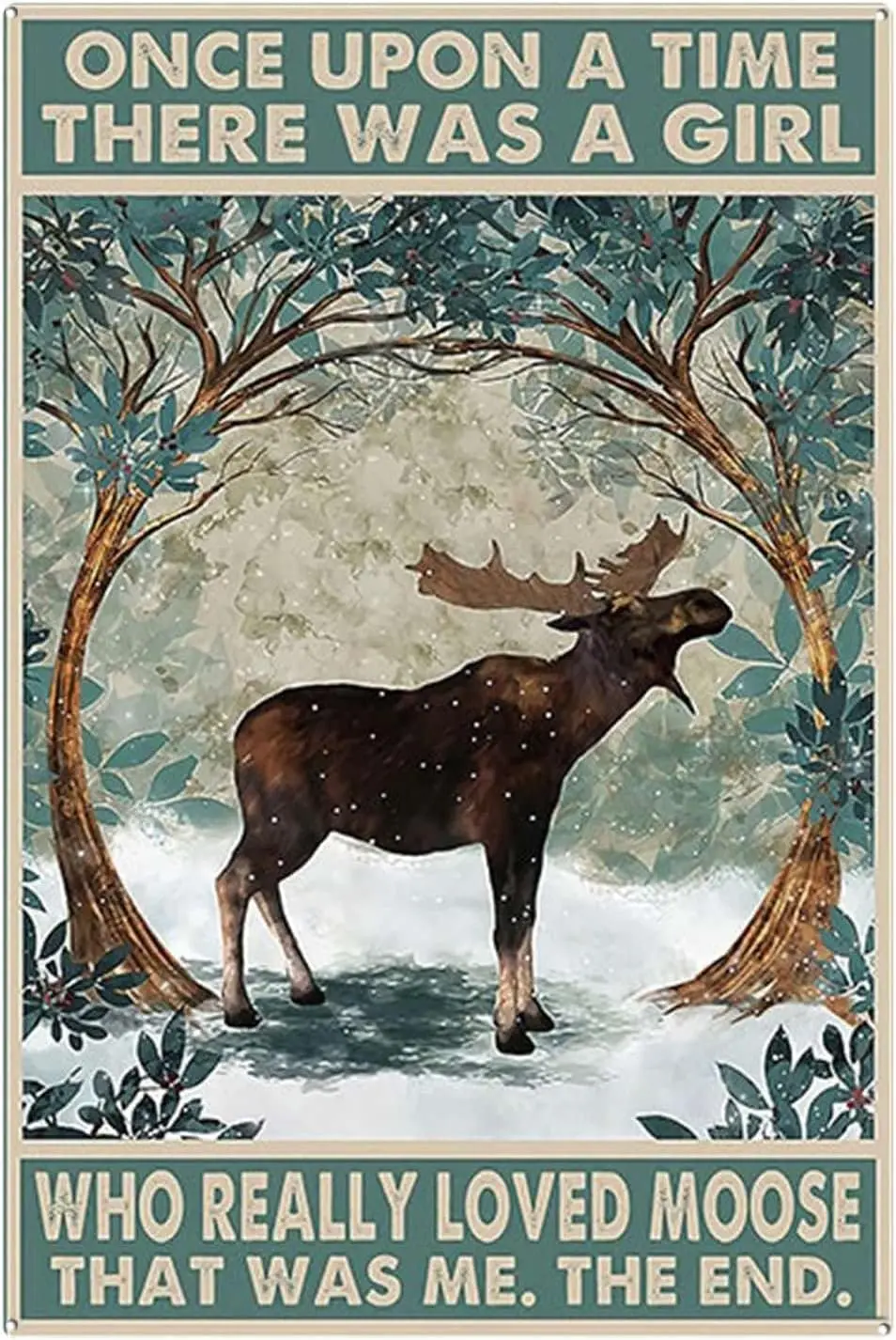 Vintage Tin Signs Metal Sign Moose Signs Once Upon A Time There was A Girl Who Really Loved Moose Bathroom Cafe Kitchen
Vintage Tin Signs Metal Sign Moose Signs Once Upon A Time There was A Girl Who Really Loved Moose Bathroom Cafe Kitchen