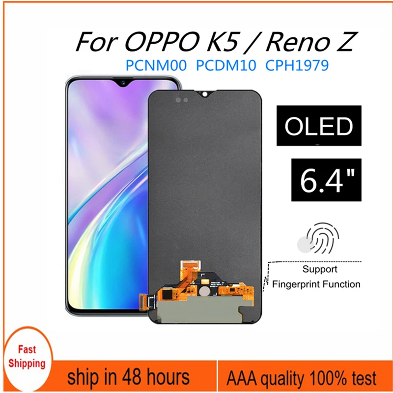 6.4" OLED For Reno Z PCDM10 CPH1979 LCD Display Touch Screen Assembly Replacement For OPPO K5 PCNM00 LCD Display
6.4" OLED For Reno Z PCDM10 CPH1979 LCD Display Touch Screen Assembly Replacement For OPPO K5 PCNM00 LCD Display