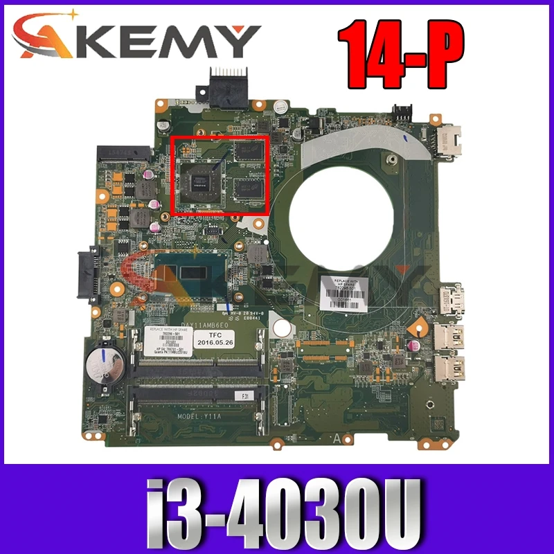 Материнская плата для ноутбука AKemy, для HP плитки 14-P 14-u002TX 14-u005TX, 14 дюймов, SR1EN I3-4030U, системная плата DAY11AMB6E0 N15S-GM-S-A2
Материнская плата для ноутбука AKemy, для HP плитки 14-P 14-u002TX 14-u005TX, 14 дюймов, SR1EN I3-4030U, системная плата DAY11AMB6E0 N15S-GM-S-A2