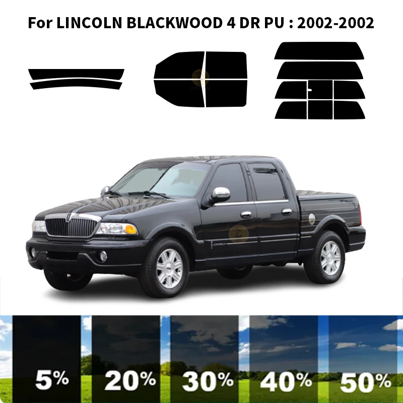 Precut nanoceramics car UV Window Tint Kit Automotive Window Film For LINCOLN BLACKWOOD 4 DR PU 2002-2002
Precut nanoceramics car UV Window Tint Kit Automotive Window Film For LINCOLN BLACKWOOD 4 DR PU 2002-2002