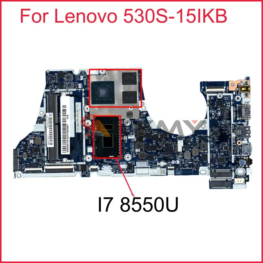 

NM-B601 For Lenovo 530S-15IKB Laptop (ideapad) Motherboard with CPU I7 8550U GPU DDR4 100% Fully Tested