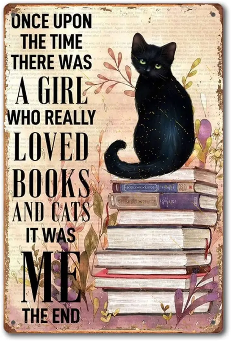 Black Cat The Time There was A Girl Who Really Loved Books and Cat Once Upon A Time There was A Girl Retro Metal Tin Sign 8x12in
Black Cat The Time There was A Girl Who Really Loved Books and Cat Once Upon A Time There was A Girl Retro Metal Tin Sign 8x12in