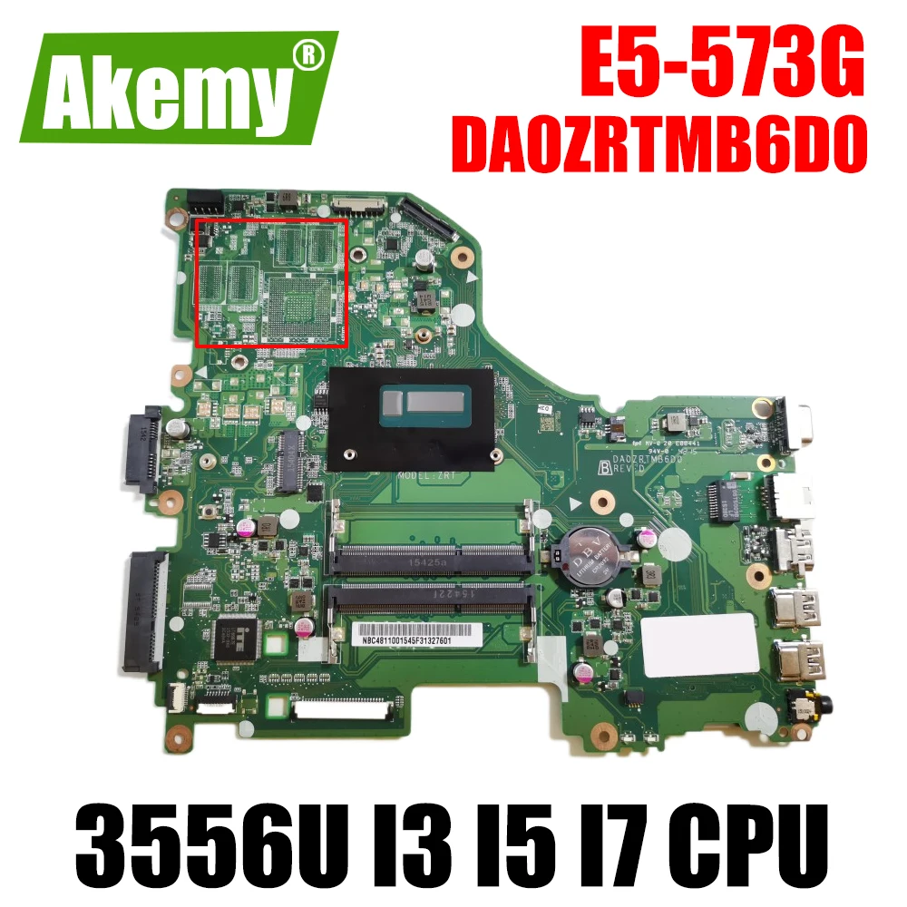 E5-573G DA0ZRTMB6D0 Motherboard 3556U I3 I5 I7 4th Gen or 5th Gen CPU For ACER Aspire E5-573 E5-573G Laptop Motherboard
E5-573G DA0ZRTMB6D0 Motherboard 3556U I3 I5 I7 4th Gen or 5th Gen CPU For ACER Aspire E5-573 E5-573G Laptop Motherboard