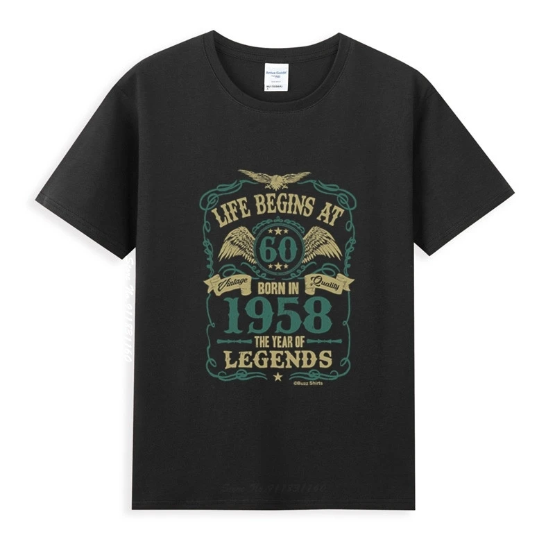 Life Begins At 60 Born In 1958 Year Of Legends 60th Birthday T-Shirt Homme Summer Tops Tee Shirt Pure Cotton Vogue Style 
Life Begins At 60 Born In 1958 Year Of Legends 60th Birthday T-Shirt Homme Summer Tops Tee Shirt Pure Cotton Vogue Style