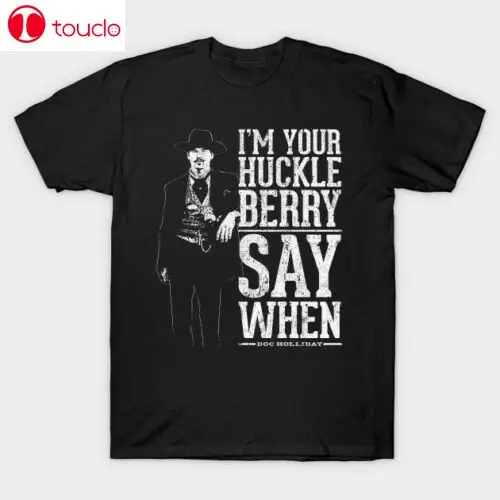 Tombstone Doc Holiday I'M Your Huckleberry Say When Funny Black T-Shirt S-6Xl Unisex Women Men Tee Shirt
Tombstone Doc Holiday I'M Your Huckleberry Say When Funny Black T-Shirt S-6Xl Unisex Women Men Tee Shirt