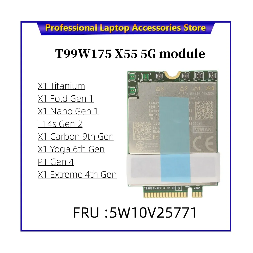 T99W175 X55 5G module For Lenovo ThinkPad X1 Nano X1 Titanium X1 Fold Gen 1 T14s X1 Carbon 9th X1 Yoga 6th P1 Gen 4 5W10V25771
T99W175 X55 5G module For Lenovo ThinkPad X1 Nano X1 Titanium X1 Fold Gen 1 T14s X1 Carbon 9th X1 Yoga 6th P1 Gen 4 5W10V25771
