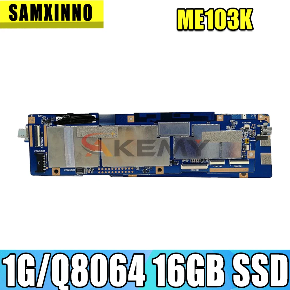 ME103K notebook mainboard MeMO Pad 10 ME103K 1G/Q8064 16GB SSD For ASUS laptop motherboard
ME103K notebook mainboard MeMO Pad 10 ME103K 1G/Q8064 16GB SSD For ASUS laptop motherboard