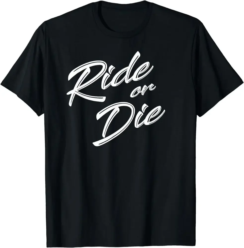 ! Белая креативная футболка Cool Ride-Or-Die футболки высокого качества из 100% хлопка с