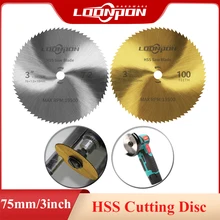 Loonpon 75mm HSS Cutting Disc 3 Inch Circular Saw Blade For Cutting Metal Wood Plastic Angle Grinder Accessories Discs