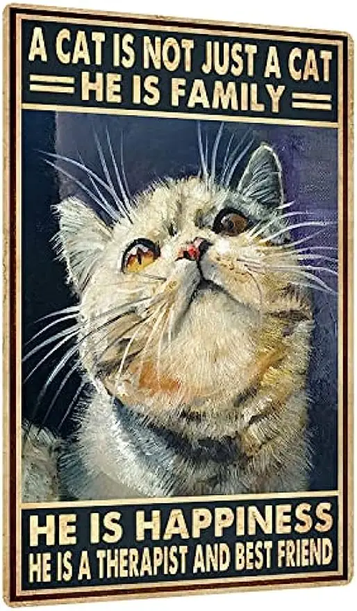 A Cat Is Not Just A Cat He Is Family He Is Happiness He Is A Therapist And Best Friend Vintage for Pub Bar Garden Wall Decor
A Cat Is Not Just A Cat He Is Family He Is Happiness He Is A Therapist And Best Friend Vintage for Pub Bar Garden Wall Decor