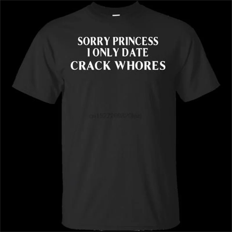 Sorry Princess I Only Date Crack Whores Tee T Shirt Women Clothing Vintage Anime T-shirt Gothic Top Y2k Tops Short Sleeve
Sorry Princess I Only Date Crack Whores Tee T Shirt Women Clothing Vintage Anime T-shirt Gothic Top Y2k Tops Short Sleeve