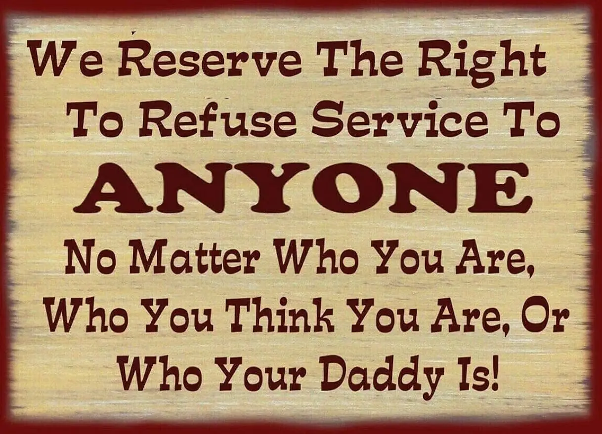 Creative We Have The Right to Refuse Service Funny Novelty Metal Sign Retro Wall Decor nostalgic Retro metal 8x12in gift
Creative We Have The Right to Refuse Service Funny Novelty Metal Sign Retro Wall Decor nostalgic Retro metal 8x12in gift