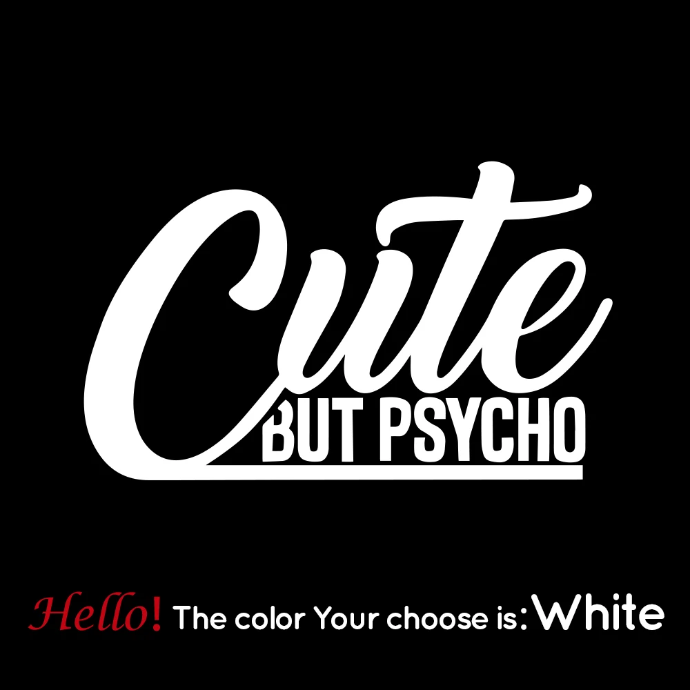 Cute But Psycho Funny Vinyl Car Sticker Decal Decorate Sticker Waterproof Fashion Funny Car Styling Accessories
Cute But Psycho Funny Vinyl Car Sticker Decal Decorate Sticker Waterproof Fashion Funny Car Styling Accessories