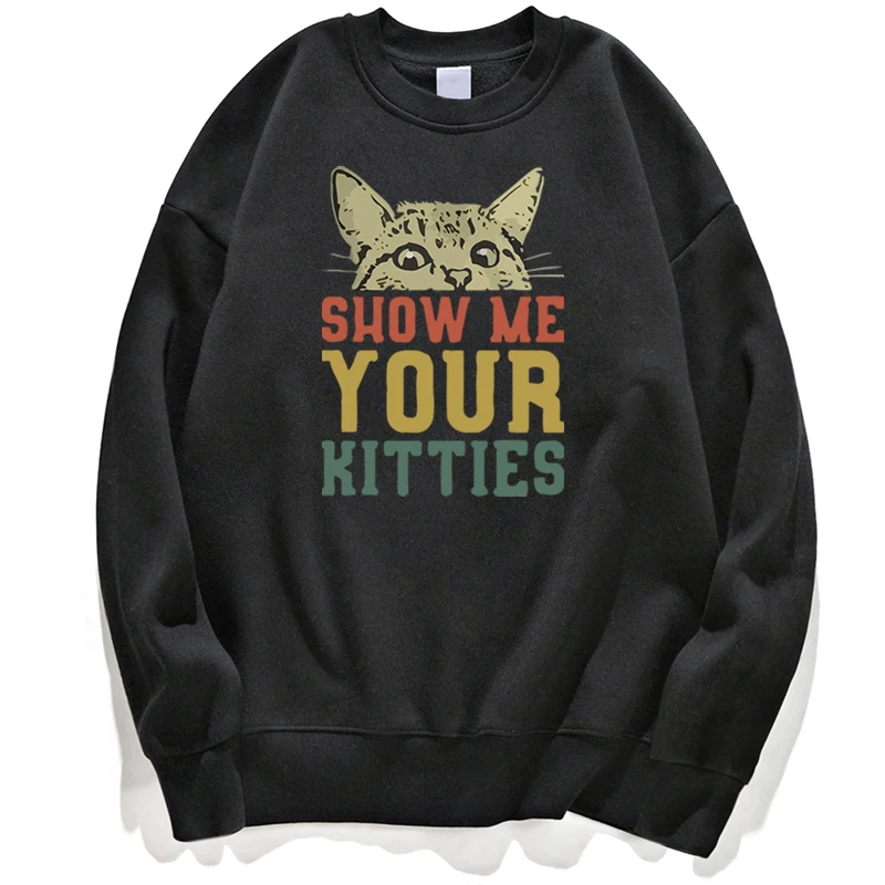 Show Me Your Kitties Cat Funny Hoodie Sweatshirts Men Sweatshirt Jumper Hoody Hoodies Streetwear Pullovers Crewneck Tops Jumper
Show Me Your Kitties Cat Funny Hoodie Sweatshirts Men Sweatshirt Jumper Hoody Hoodies Streetwear Pullovers Crewneck Tops Jumper