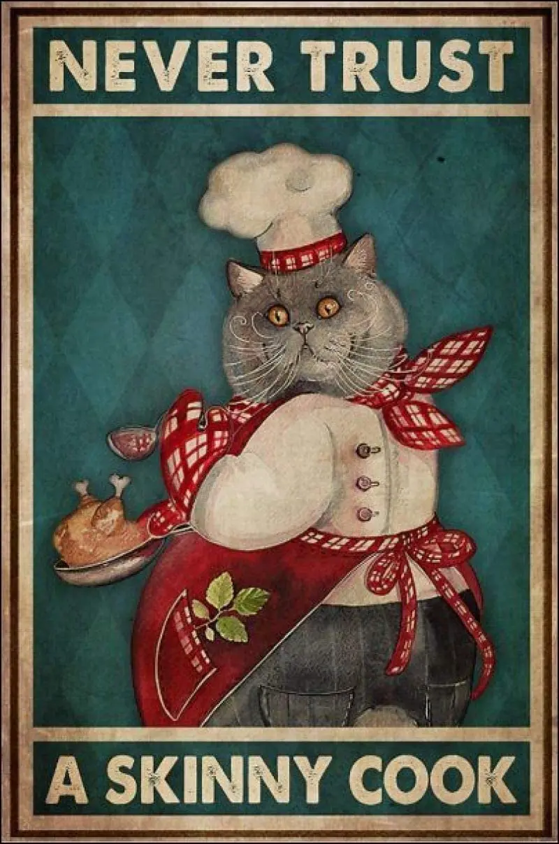 Cat Chef Metal Tin Sign,Never Trust A Skinny Cook Man Cave Wall Decoration Home Restaurant Cafe Bar Sign Outdoor Classic Signs
Cat Chef Metal Tin Sign,Never Trust A Skinny Cook Man Cave Wall Decoration Home Restaurant Cafe Bar Sign Outdoor Classic Signs