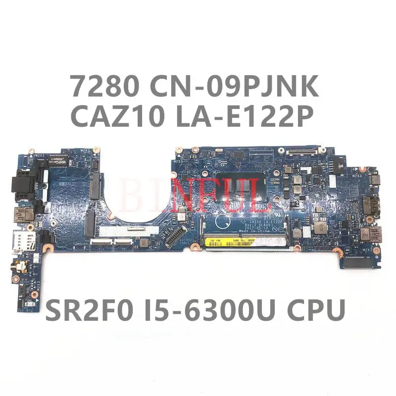 CN-09PJNK 09PJNK 9PKNJ Mainboard For Dell Latitude 7280 Laptop Motherboard CAZ10 LA-E122P W/SR2F0 I5-6300U CPU 100% Full Tested
CN-09PJNK 09PJNK 9PKNJ Mainboard For Dell Latitude 7280 Laptop Motherboard CAZ10 LA-E122P W/SR2F0 I5-6300U CPU 100% Full Tested