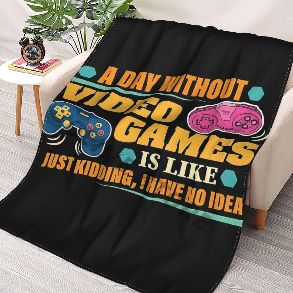 A Day Without Video Games Is Like, Just Kidding I Have No Idea Throws Blankets Collage Flannel Ultra-Soft Warm picnic blanket
A Day Without Video Games Is Like, Just Kidding I Have No Idea Throws Blankets Collage Flannel Ultra-Soft Warm picnic blanket