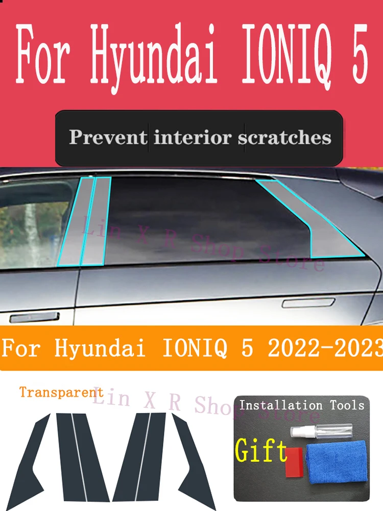 For Hyundai IONIQ 5 2022 2023 B/C/D -Pillars Car Exterior Automobile Pillar Anti-scratch TPU film protect Protective Film
For Hyundai IONIQ 5 2022 2023 B/C/D -Pillars Car Exterior Automobile Pillar Anti-scratch TPU film protect Protective Film