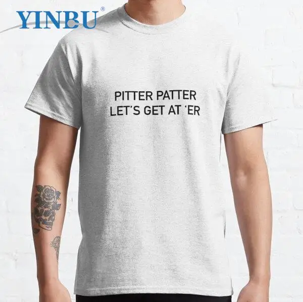 

Letterkenny Quote Pitter patter let s get at er t shirts for men YinBu streetwear graphic anime tees