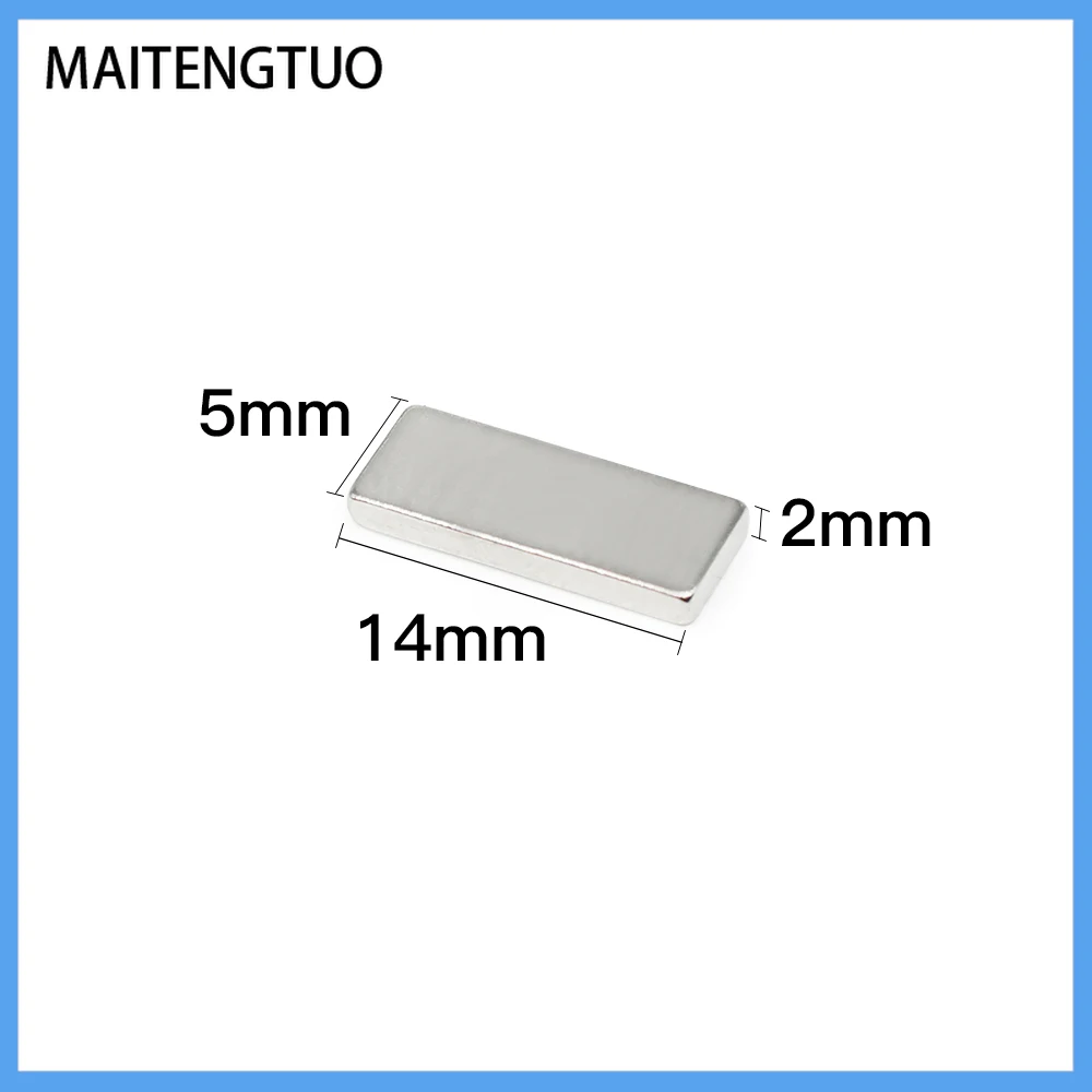 10~500PCS 14x5x2mm Quadrate Powerful Magnetic Magnets 14x5x2mm Block Neodymium Magnets 14*5*2 Permanent Magnet
10~500PCS 14x5x2mm Quadrate Powerful Magnetic Magnets 14x5x2mm Block Neodymium Magnets 14*5*2 Permanent Magnet
