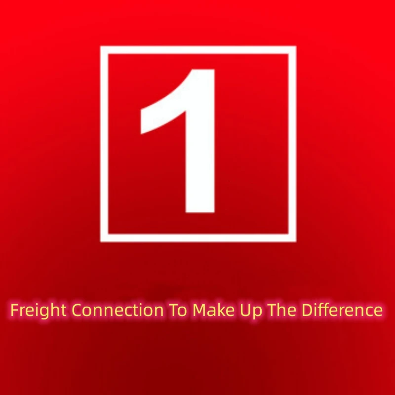 The Special Link For The Freight Difference It Will Not Be Shipped Separately
The Special Link For The Freight Difference It Will Not Be Shipped Separately